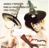 Música y espacios para la vanguardia española. 1900-1939