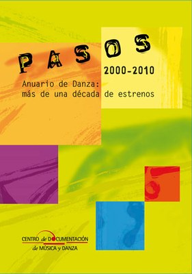 Pasos. Anuario de Danza: más de una década de estrenos (2000-2010)